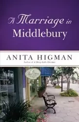 A Marriage in Middlebury - Anita Higman