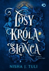 Artefakty Uranosa T.3 Losy króla Słońca - Nisha J. Tuli