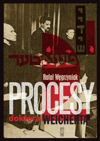 Procesy michała wejcherta - Rafał Węgrzyniak