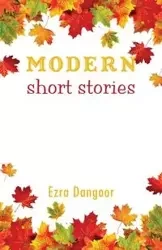 Modern Short Stories - Ezra Dangoor