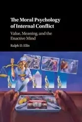 The Moral Psychology of Internal Conflict - Ellis Ralph D.