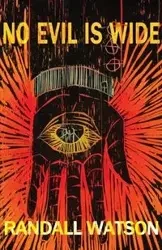No Evil is Wide - Randall Watson