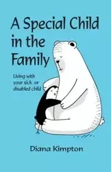 A Special Child in the Family - Diana Kimpton