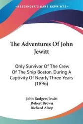 The Adventures Of John Jewitt - John Jewitt Rodgers