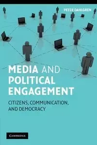 Media and Political Engagement - Peter Dahlgren