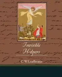 Invisible Helpers - Leadbeater C. W.