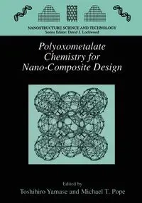 Polyoxometalate Chemistry for Nano-Composite Design - Yamase Toshihiro