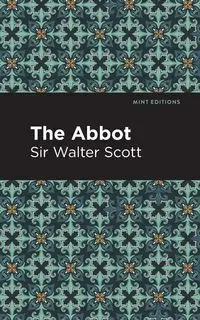 The Abbot - Scott Walter Sir