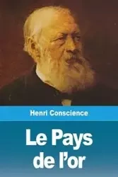 Le Pays de l'or - Conscience Henri