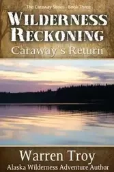 Wilderness Reckoning - Troy Warren