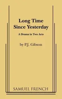 Long Time Since Yesterday - Gibson P J