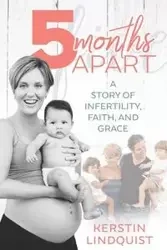 5 Months Apart - Kerstin Lindquist