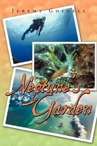 Neptune's Garden - Jeremy Gosnell Gosnell