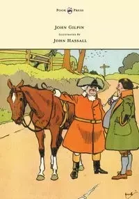 John Gilpin - Illustrated by John Hassall - Anon