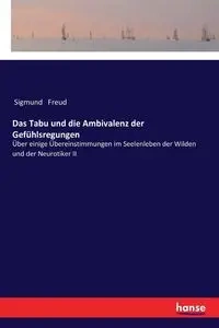 Das Tabu und die Ambivalenz der Gefühlsregungen - Freud Sigmund