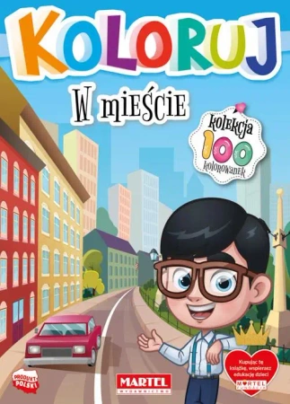 W mieście. Koloruj - Opracowanie zbiorowe