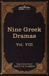 Nine Greek Dramas by Aeschylus, Sophocles, Euripides, and Aristophanes - Aeschylus