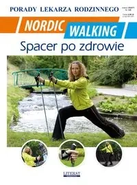 Nordic Walking. Spacer po zdrowie. Porady Lekarza - Emilia Chojnowska