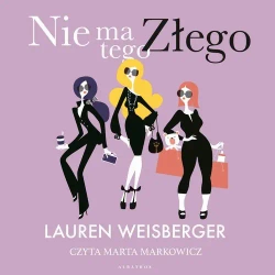 audiobook NIE MA TEGO ZŁEGO - Lauren Weisberger