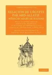 Relation de L'Egypte Par Abd-Allatif, Medecin Arabe de Bagdad - Abd-Allatif
