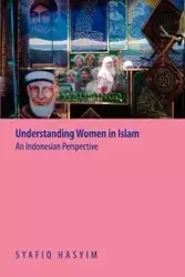Understanding Women in Islam - Hasyim Syafiq