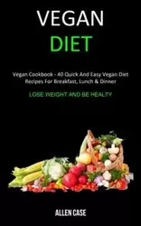 Vegan Diet - Allen Case