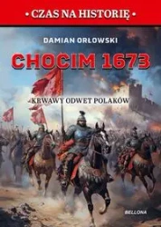 Chocim 1673. Krwawy odwet Polaków - Damian Orłowski
