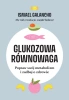 Glukozowa równowaga. Popraw swój metabolizm... - Ismael Galancho