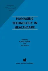Managing Technology in Healthcare - Geisler Eliezer