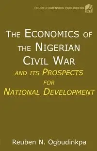 Economics of the Nigerian Civil War - Reuben Ogbudinkpa
