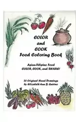 COLOR and COOK Food Coloring Book - Elizabeth Ann Quirino Besa