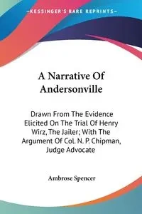 A Narrative Of Andersonville - Spencer Ambrose