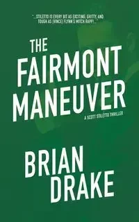 The Fairmont Maneuver - Brian Drake