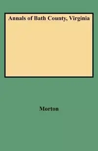 Annals of Bath County, Virginia - Morton Oren F.