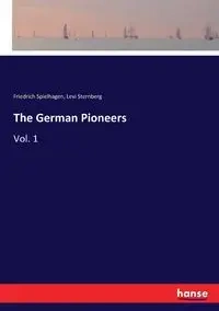 The German Pioneers - Spielhagen Friedrich