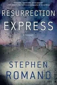 Resurrection Express - Stephen Romano