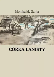 Córka Lanisty - Monika M. Ganja