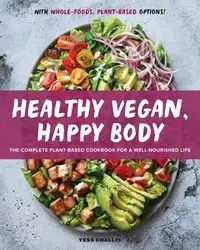 Healthy Vegan, Happy Body - Tess Challis