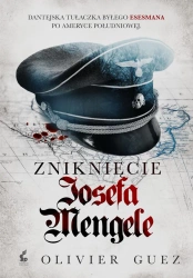 Zniknięcie josefa mengele - Olivier Guez