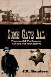 Some Gave All - Sanders J. R.