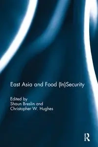 East Asia and Food (In)Security - Breslin Shaun