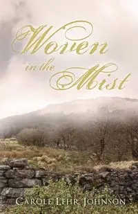 Woven in the Mist - Johnson Carole Lehr