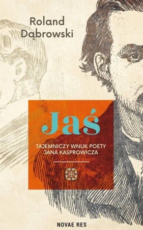 Jaś tajemniczy wnuk poety Jana Kasprowicza - Roland Dąbrowski