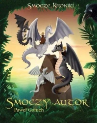 Smocze Kroniki T.3 Smoczy autor - Paweł Gołuch