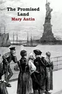 The Promised Land - Mary Antin