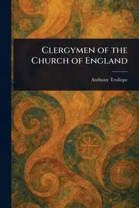 Clergymen of the Church of England - Anthony Trollope