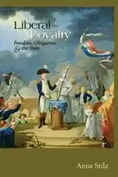 Liberal Loyalty - Anna Stilz B