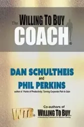 The Willing to Buy Coach - Dan Schultheis