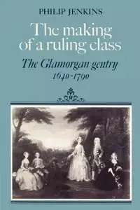 The Making of a Ruling Class - Philip Jenkins