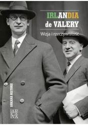 Irlandia de Valery. Wizja i rzeczywistość - praca zbiorowa